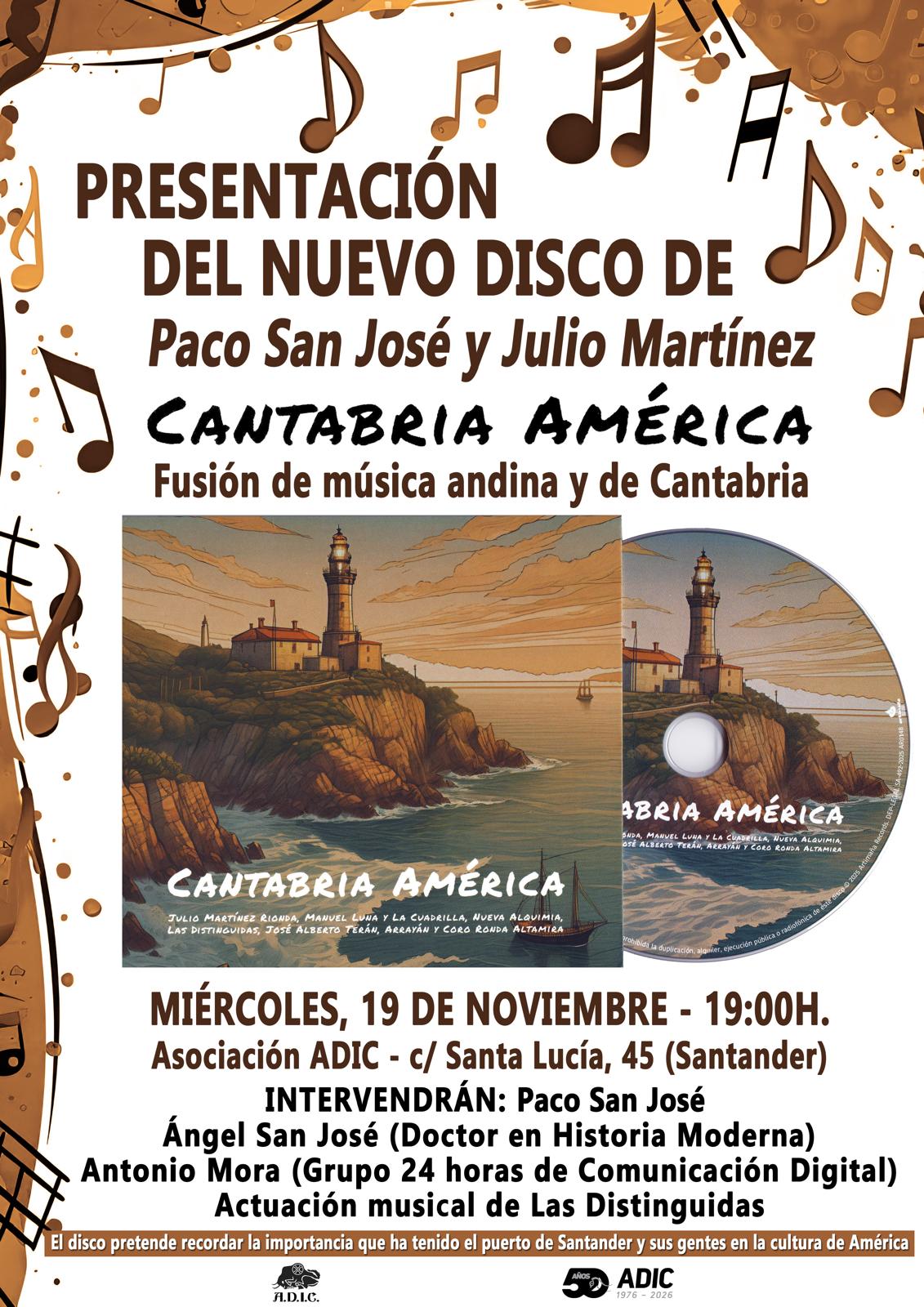 Cantabria América unidas en el sonido Paco San José el 19 en ADIC Cantabria América unidas en el sonido Paco San José el 19 en ADIC