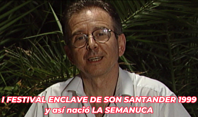 Así comenzo en Santander LA SEMANUCA